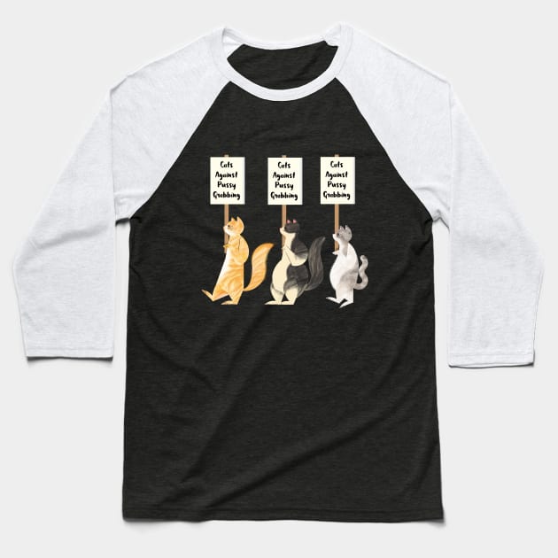 Cats Against Pussy Grabbing Baseball T-Shirt by thingsandthings